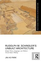Rudolph M. Schindlerâ€™S Unbuilt Architecture