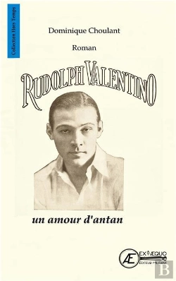 Bertrand.pt - Rudolph Valentino ; Un Amour D'Antan