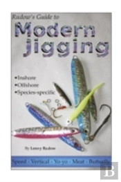 Rudow'S Guide To Modern Jigging