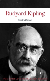 Rudyard Kipling, : The Complete Novels And Stories (Readon Classics)