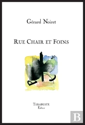 Rue Chair Et Foins - Gerard Noiret