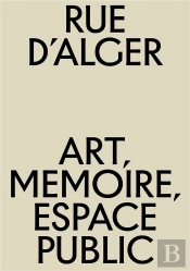 Rue D'Alger : Art, Mémoire, Espace Public