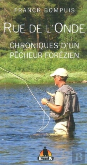 Rue De L'Onde - Chroniques D'Un Pecheur Forezien