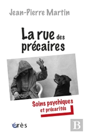 Rue Des Precaires. Soins Psychiques Et P