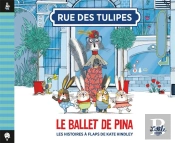 Rue Des Tulipes Tome 1 : Le Ballet De Pina
