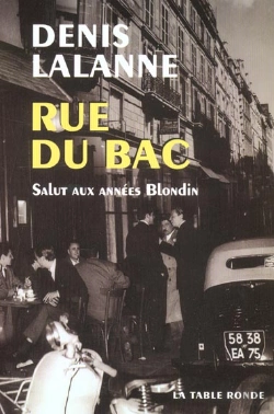 Bertrand.pt - Rue Du Bac ; Salut A Antoine Blondin