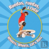 Ruedas, Ruedas, A Rodar
