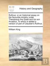 Rufinus: Or An Historical Essay On The F