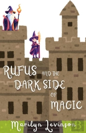 Rufus And The Dark Side Of Magic