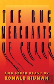 Rug Merchants Of Chaos And Other Plays
