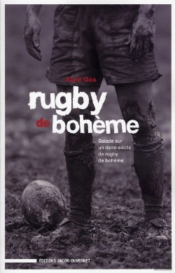 Bertrand.pt - Rugby De Bohème ; Balade Sur Un Demi-Siècle De Rugby De Bohème