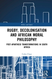 Rugby, Decolonisation And African Moral Philosophy
