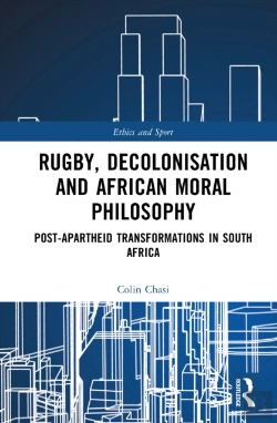 Bertrand.pt - Rugby, Decolonisation And African Moral Philosophy