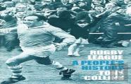 Rugby League: A People'S History
