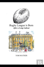 Rugby League Is Born