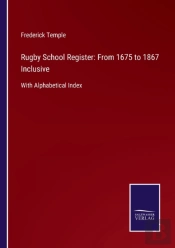 Rugby School Register: From 1675 To 1867