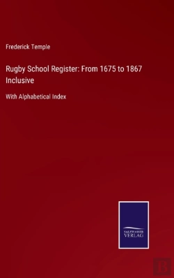 Bertrand.pt - Rugby School Register: From 1675 To 1867