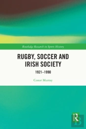 Rugby, Soccer And Irish Society