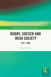 Rugby, Soccer And Irish Society