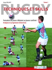 Rugby Techniques Et Skills Formation Du Joueur Debutant Au Joueur Confirme T1