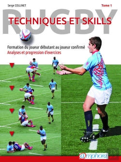 Bertrand.pt - Rugby Techniques Et Skills Formation Du Joueur Debutant Au Joueur Confirme T1