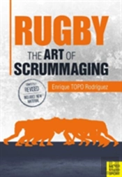 Rugby: The Art Of Scrummaging