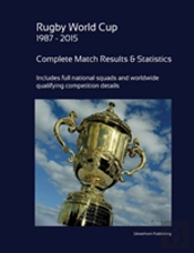 Rugby World Cup 1987 - 2015: Complete Results And Statistics