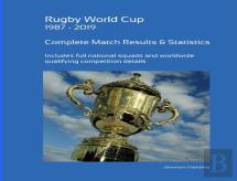 Rugby World Cup 1987 - 2019: Complete Results And Statistics