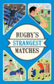 Rugby'S Strangest Matches