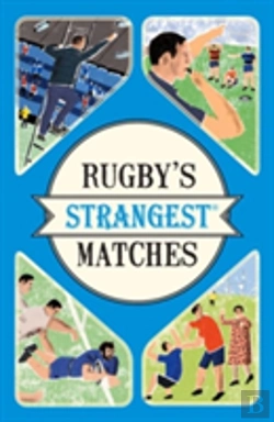 Bertrand.pt - Rugby'S Strangest Matches