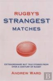 Rugby'S Strangest Matches