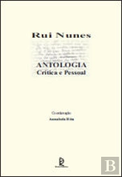 Rui Nunes - Antologia Crítica e Pessoal