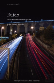 Ruído - Lisboa, Uma Cidade que Não Se Cala