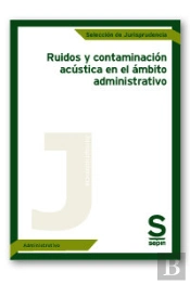 Ruidos Y Contaminación Acústica En El Ámbito Administrativo