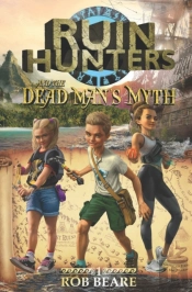 Ruin Hunters And The Dead Man'S Myth: A
