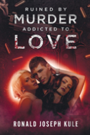 Ruined By Murder Addicted To Love
