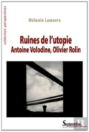 Ruines De L''Utopie. Antoine Volodine, Olivier Rolin