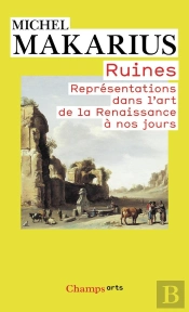 Ruines ; Représentations Dans L'Art De La Renaissance À Nos Jours