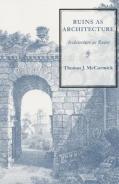 Ruins As Architecture