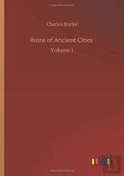 Ruins Of Ancient Cities :Volume 1