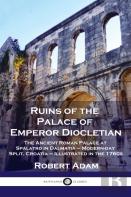 Ruins Of The Palace Of Emperor Diocletian