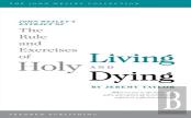 Rule And Exercises Of Holy Living And Dying