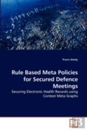 Rule Based Meta Policies For Secured Def