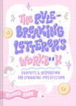 Rule-Breaking Letterer'S Workbook