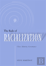 Rule Of Racialization