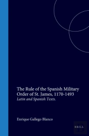 Rule Of The Spanish Military Order Of St. James, 1170-1493