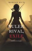 Ruler, Rival, Exile (Of Crowns And Glory-Book 7)
