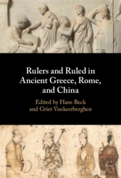 Rulers And Ruled In Ancient Greece, Rome, And China