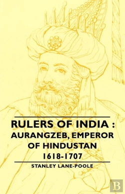 Bertrand.pt - Rulers Of India: Aurangzeb, Emperor Of Hindustan, 1618-1707