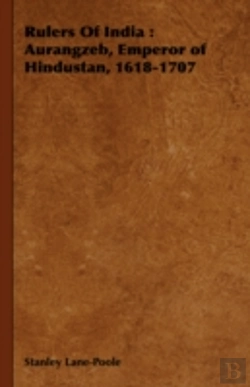 Bertrand.pt - Rulers Of India : Aurangzeb, Emperor Of
